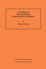 Lectures on the Arithmetic Riemann-Roch Theorem