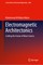 Electromagnetic Architectonics