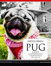 SKETCH DESIGN PUG LIFE Coloring Book for Adults