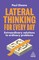 Lateral Thinking for Every Day