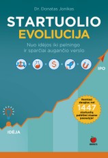 STARTUOLIO EVOLIUCIJA: nuo idėjos iki pelningo ir sparčiai augančio verslo