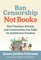 Ban Censorship, not Books