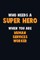 Who Need A SUPER HERO, When You Are Human Services Worker