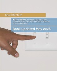 WEST VIRGINIA Journeyman Electrician LICENSE Exam ExamFOCUS Study Notes & Review Questions