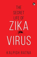 The Secret Life of Zika Virus
