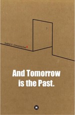 Creuznacher, I: And Tomorrow is the Past.