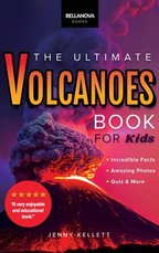 Volcanoes The Ultimate Book
