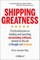 Shipping Greatness