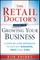 The Retail Doctor's Guide to Growing Your Business