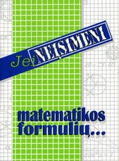 Jei neįsimeni matematikos formulių...