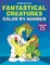 Fantastical Creatures Color by Number