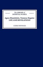 Agnes Blannbekin, Viennese Beguine: Life and Revelations