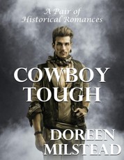Cowboy Tough: A Pair of Historical Romances
