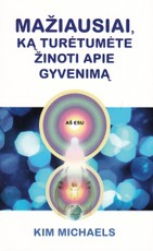 Mažiausiai, ką turėtumėte žinoti apie gyvenimą
