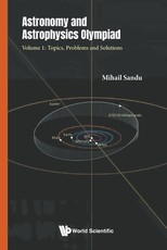 Astronomy and Astrophysics Olympiad - Volume 1: Themes, Problems and Solutions