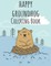 Happy Groundhog Day Coloring Book