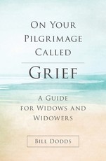 On Your Pilgrimage Called Grief