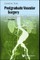 Postgraduate Vascular Surgery: A Candidate's Guide to the Frcs and Board Exams (Third Edition)