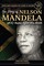 The Story of Nelson Mandela 100 Years After His Birth