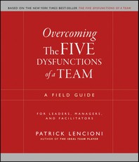 Overcoming The Five Dysfunctions of a Team