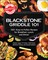 Blackstone Griddle 101: The Official Cookbook