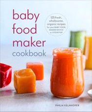Baby Food Maker Cookbook