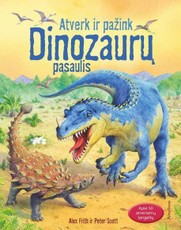 Atverk ir pažink. Dinozaurų pasaulis