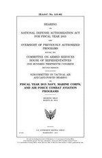 Hearing on National Defense Authorization Act for Fiscal Year 2015 and oversight of previously authorized programs before the Committee on Armed Services, House of Representatives, One Hundred Thirteenth Congress, second session