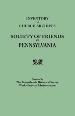 Inventory of Church Archives, Society of Friends in Pennsylvania