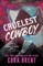 Cruelest Cowboy