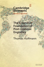 The Cognitive Foundation of Post-Colonial Englishes
