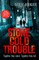 Stone Cold Trouble