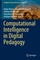 Computational Intelligence in Digital Pedagogy