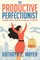 The Productive Perfectionist