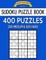 Sudoku Puzzle Book, 400 Puzzles, 200 MEDIUM and 200 HARD
