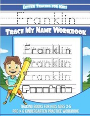 Franklin Letter Tracing for Kids Trace my Name Workbook