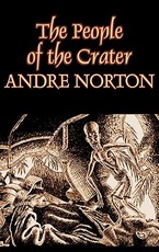The People of the Crater by Andre Norton, Science Fiction, Fantasy
