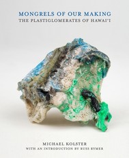 The Plastiglomerates of Hawai'i