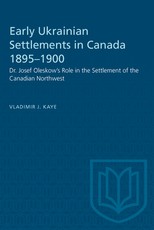 Early Ukrainian Settlements in Canada 1895-1900