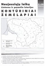 Naujausiųjų laikų Lietuvos ir pasaulio istorijos Kontūriniai žemėlapiai X ir XII klasėms