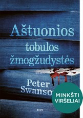 AŠTUONIOS TOBULOS ŽMOGŽUDYSTĖS. Ar įmanoma sugauti žudiką, kuris žaidžia pagal taisykles? (MINKŠTI VIRŠELIAI, naujas patogus kišeninis formatas)