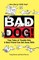 Bad Dog!
