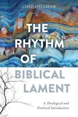 The Rhythm of Biblical Lament