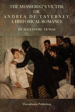 The Mesmerist's Victim; Or, Andrea De Taverney.