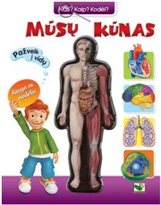 Mūsų kūnas (serija „Kas? Kaip? Kodėl?“)