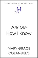 Ask Me How I Know