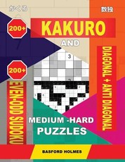 200 Kakuro and 200 Even-Odd Sudoku Diagonal + Anti Diagonal Medium - Hard Puzzles.