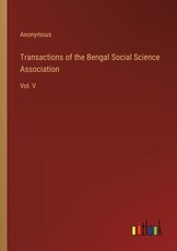 Transactions of the Bengal Social Science Association