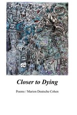 Closer to Dying