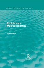 Foster, J: Evolutionary Macroeconomics (Routledge Revivals)